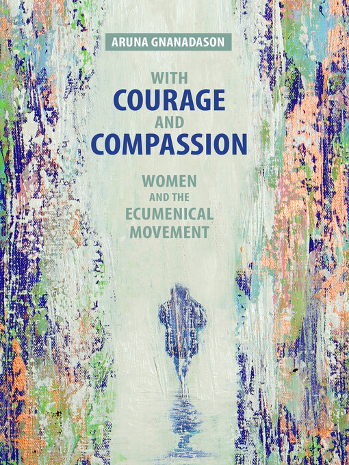 Title details for With Courage and Compassion by Aruna Gnanadason - Available